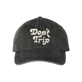 Don't Trip Washed Dad Hat