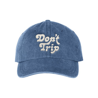 Don't Trip Washed Dad Hat