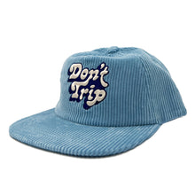 Load image into Gallery viewer, Don&#39;t Trip light blue corduroy hat with white and navy embroidered Don&#39;t Trip logo on a white background, front - Free &amp; Easy
