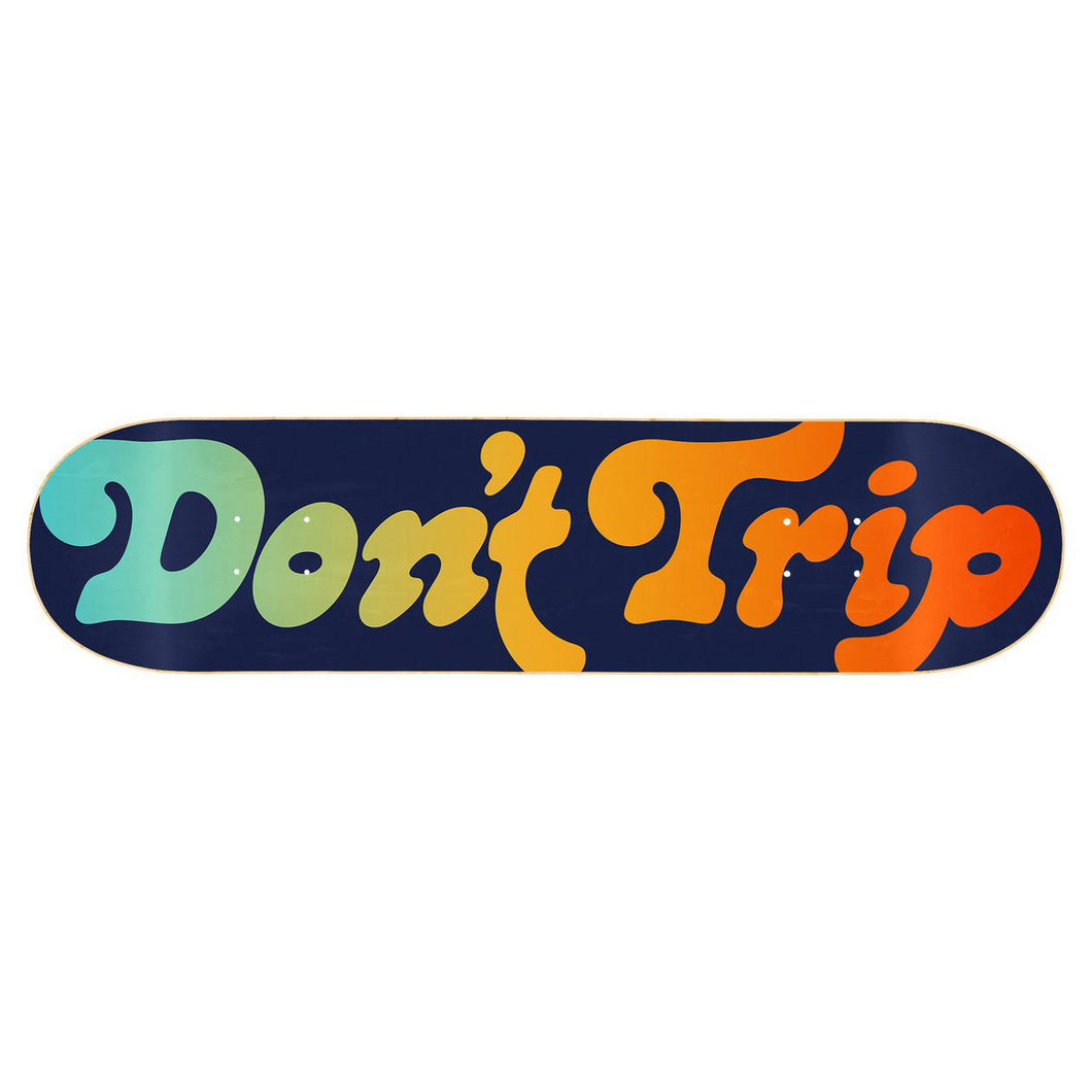 Don't Trip Skateboard Deck