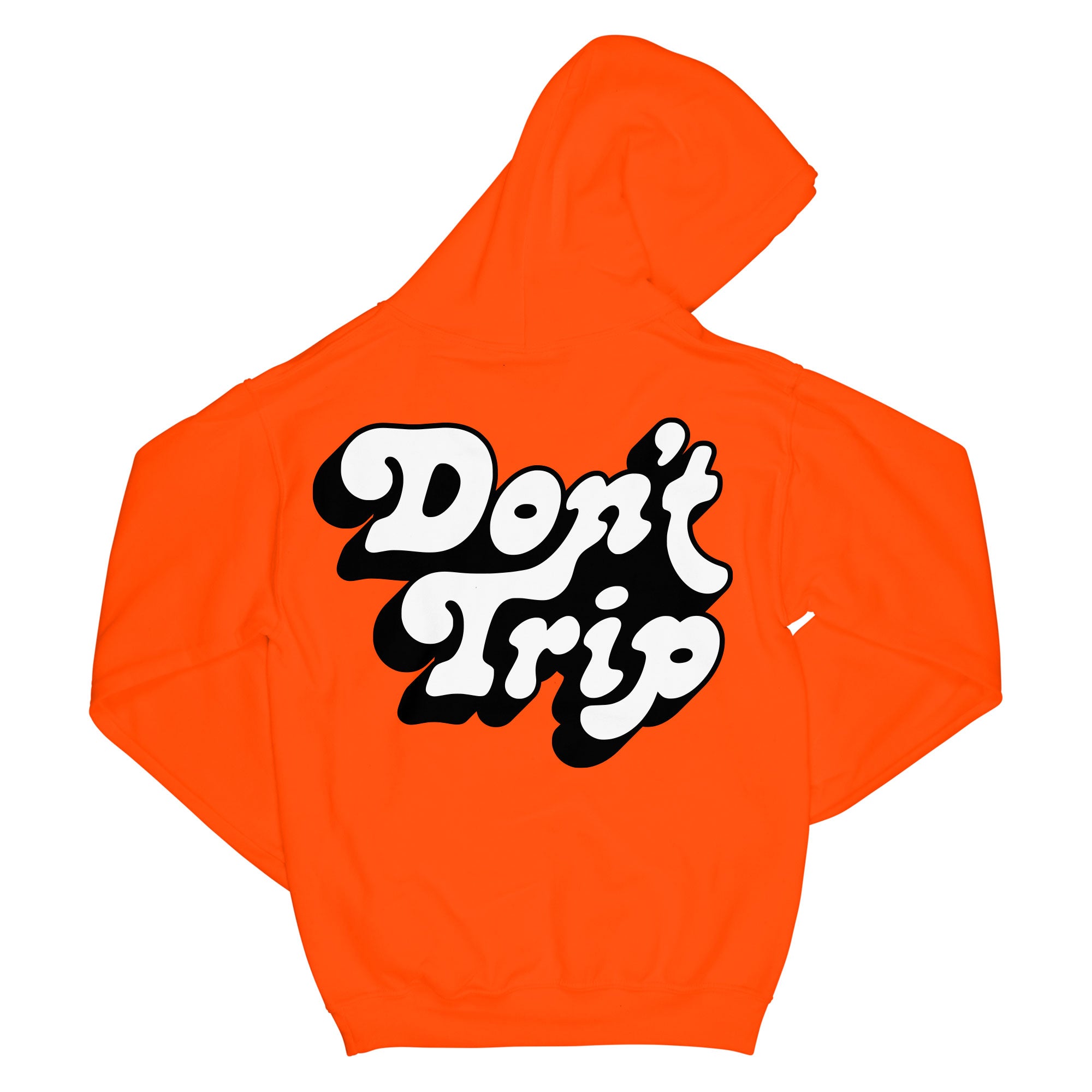 Don't Trip OG Hoodie in neon orange with white and black Don't Trip logo design on back on a white background - Free & Easy