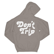 Load image into Gallery viewer, Don&#39;t Trip OG Hoodie
