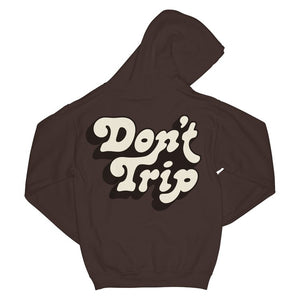 Don't Trip OG Hoodie in brown with white and brown Don't Trip logo design on back on a white background - Free & Easy