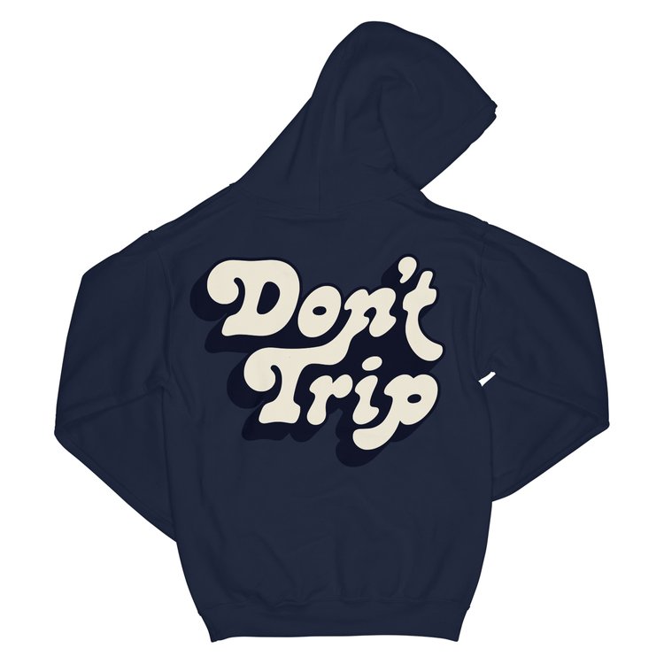 Don't Trip OG Hoodie in navy with white and navy Don't Trip logo design on back on a white background - Free & Easy