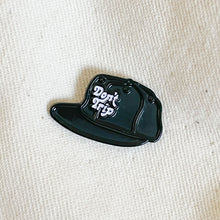 Load image into Gallery viewer, Don&#39;t Trip Hat Enamel Pin in black -Free &amp; Easy
