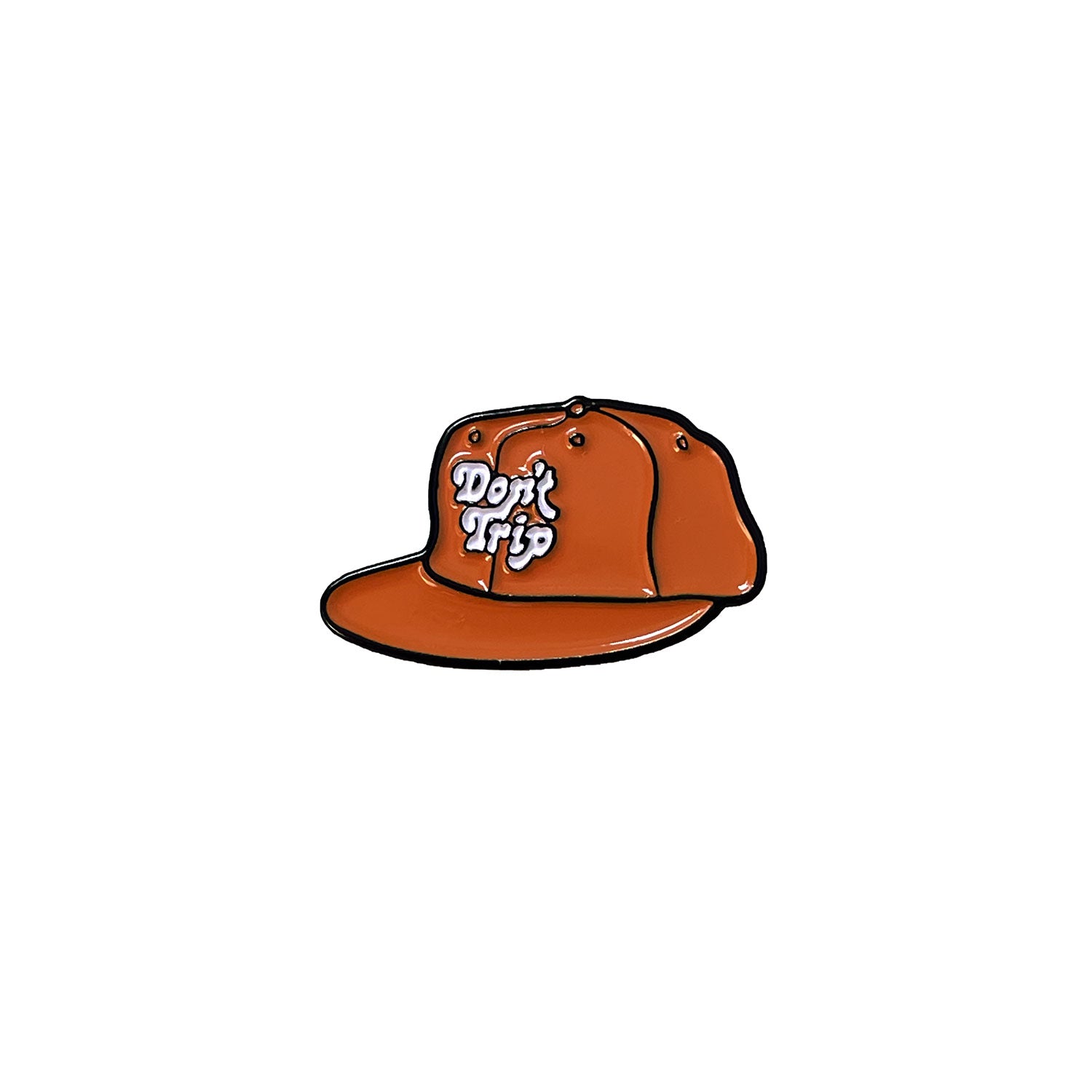 Don't Trip white and rust enamel pin hat on white background - Free & Easy