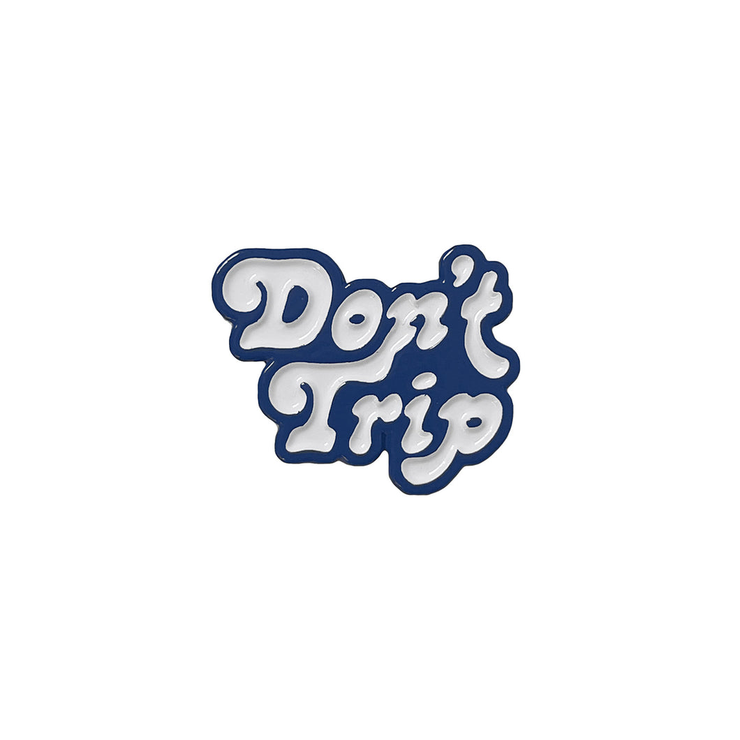 Don't Trip Enamel Pin