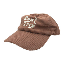 Load image into Gallery viewer, Don&#39;t Trip Fat Corduroy Dad Hat in rose with white Don&#39;t Trip embroidery on a white background -Free &amp; Easy
