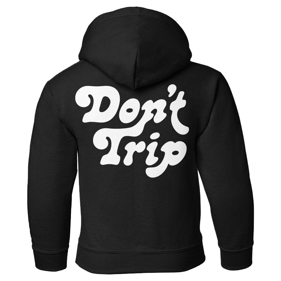 Don't Trip Kids Hoodie in black with white Don't Trip logo on back on a white background - Free & Easy